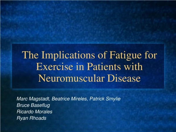 The Implications of Fatigue for Exercise in Patients with Neuromuscular Disease