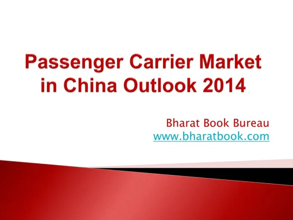 Passenger Carrier Market in China Outlook 2014
