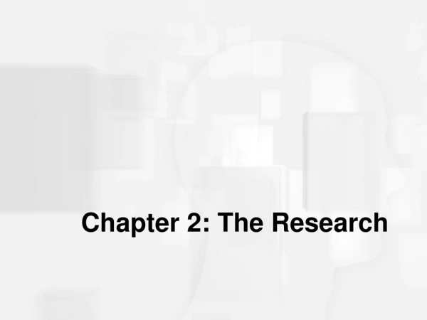 Chapter 2: The Research