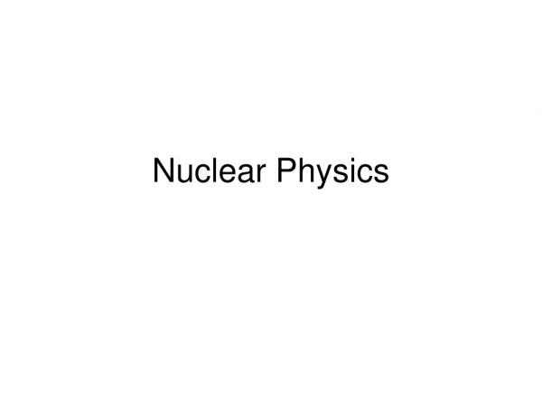 Nuclear Physics