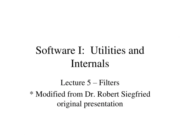 Software I:  Utilities and Internals