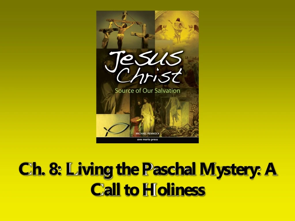 ch 8 living the paschal mystery a call to holiness