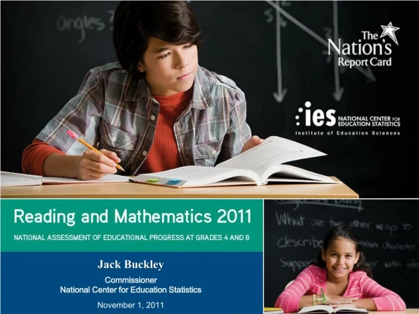 Jack Buckley Commissioner National Center for Education  Statistics November 1, 2011