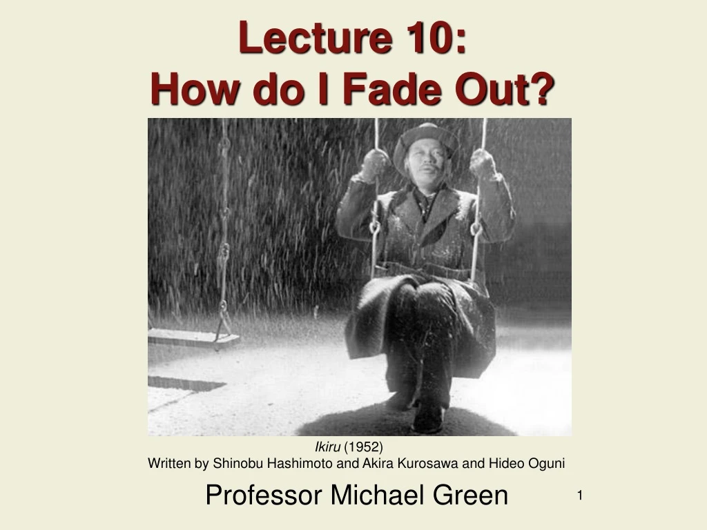 lecture 10 how do i fade out