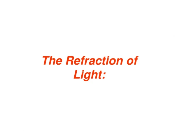 The Refraction of Light:
