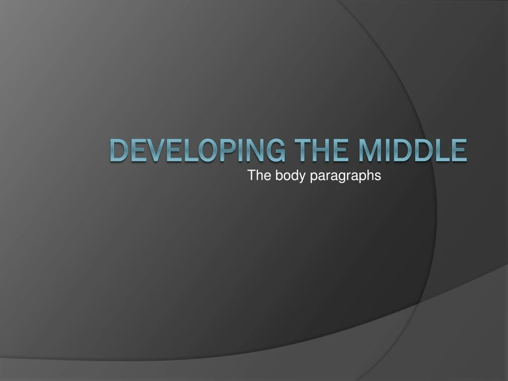 the body paragraphs
