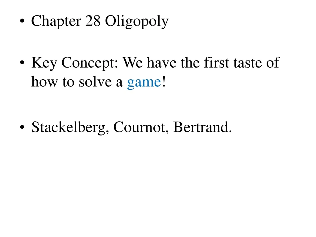 chapter 28 oligopoly key concept we have