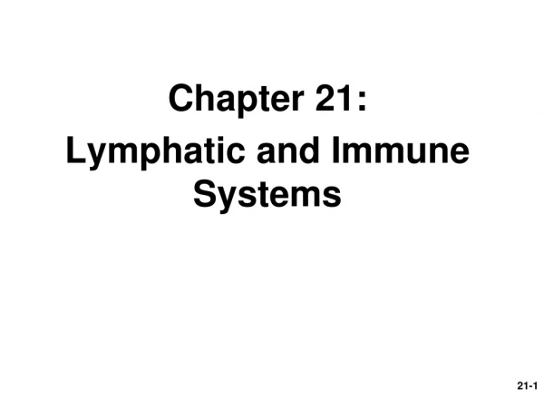 Chapter 21:  Lymphatic and Immune Systems