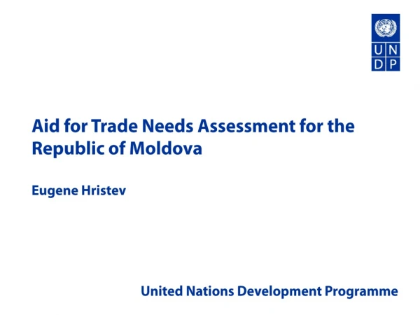 Aid for Trade Needs Assessment for the Republic of Moldova Eugene Hristev