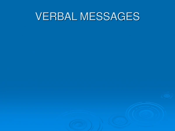 VERBAL MESSAGES