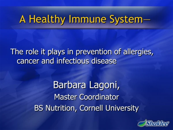 A Healthy Immune System—