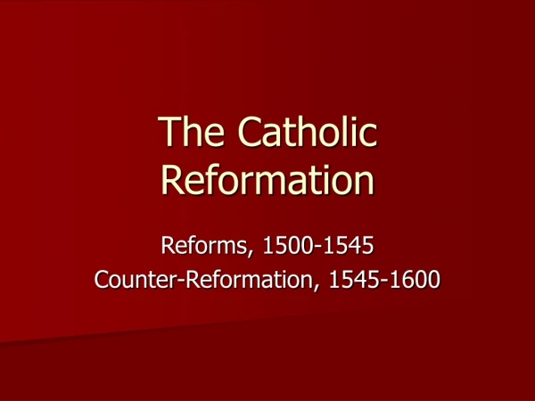 The Catholic Reformation