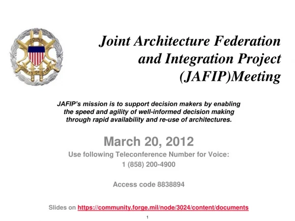 Joint Architecture Federation  and Integration Project (JAFIP)Meeting