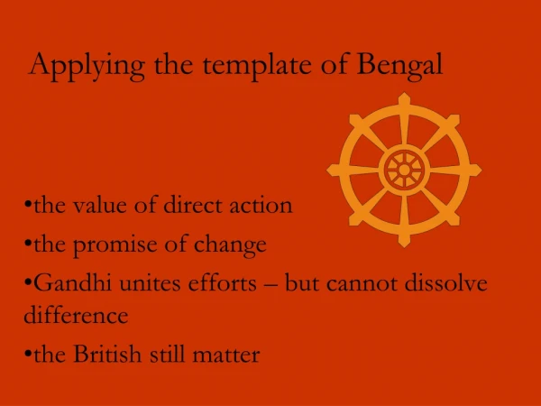 Applying the template of Bengal