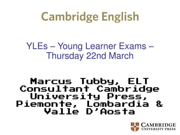 YLEs – Young Learner Exams – Thursday 22nd March