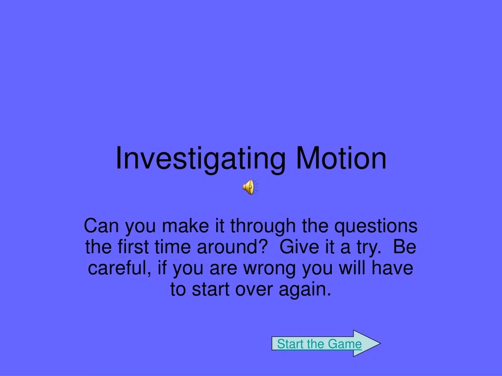 investigating motion