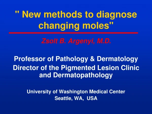 &quot; New methods to diagnose changing moles&quot;