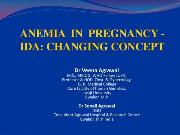 ANEMIA  IN  PREGNANCY - IDA: CHANGING CONCEPT