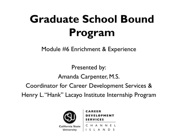 Graduate School Bound Program