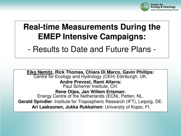 Real-time Measurements During the EMEP Intensive Campaigns: - Results to Date and Future Plans -