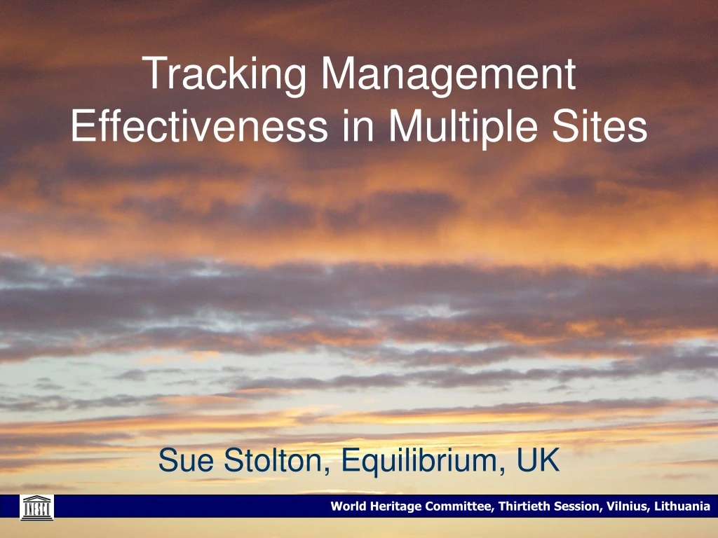 tracking management effectiveness in multiple sites