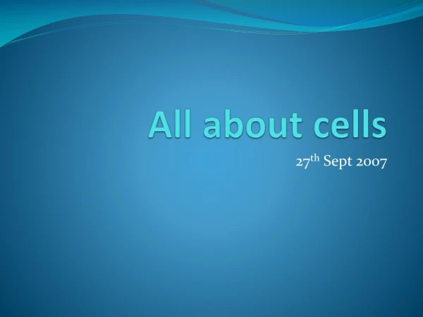 All about cells