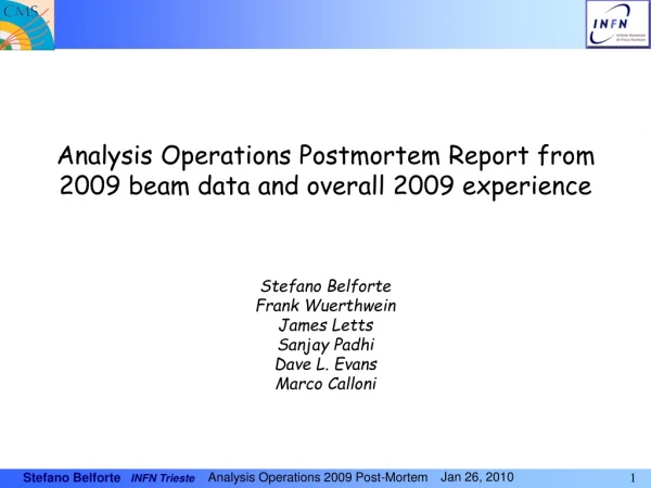 Analysis Operations Postmortem Report from 2009 beam data and overall 2009 experience