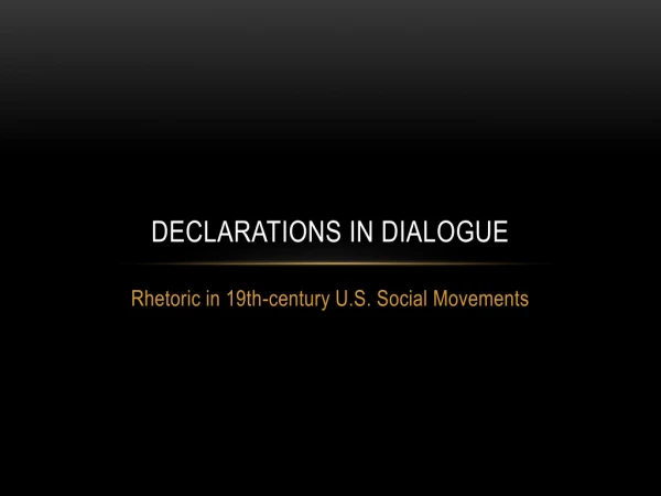 Declarations in Dialogue