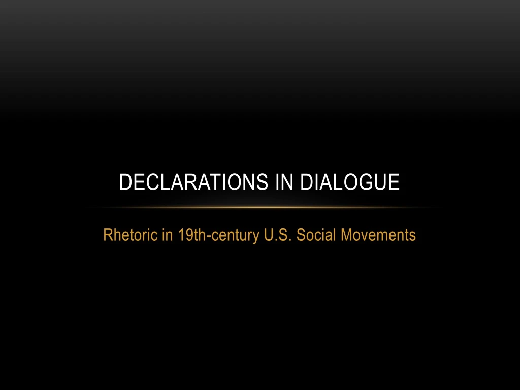 declarations in dialogue