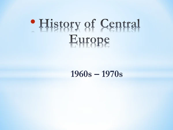 History of  C entral E urope