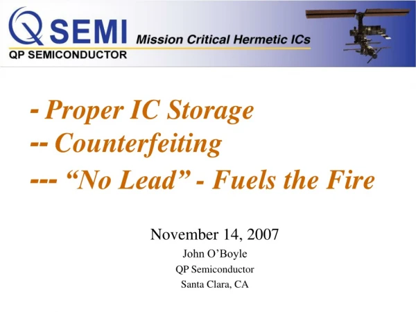 -  Proper IC Storage --  Counterfeiting ---  “No Lead” - Fuels the Fire