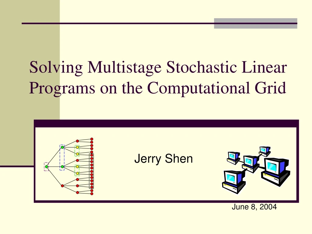 solving multistage stochastic linear programs on the computational grid