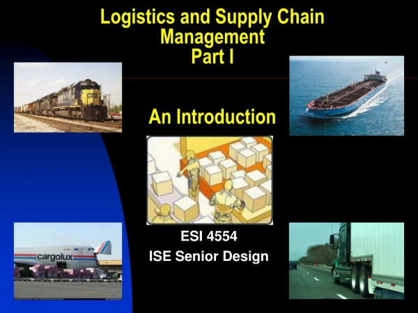Logistics and Supply Chain Management Part I An Introduction