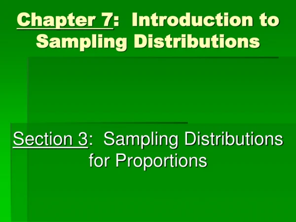 Chapter 7 :  Introduction to Sampling Distributions