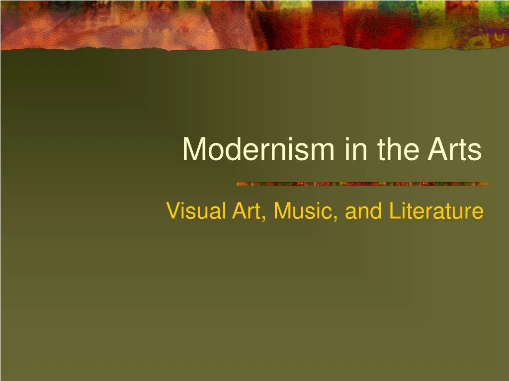 modernism in the arts