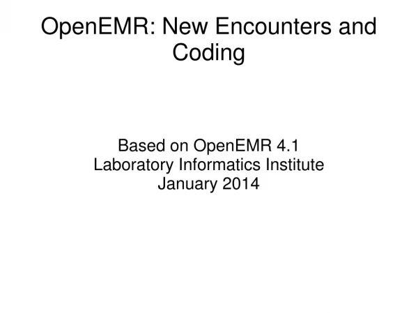 OpenEMR: New Encounters and Coding