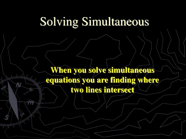 Solving Simultaneous