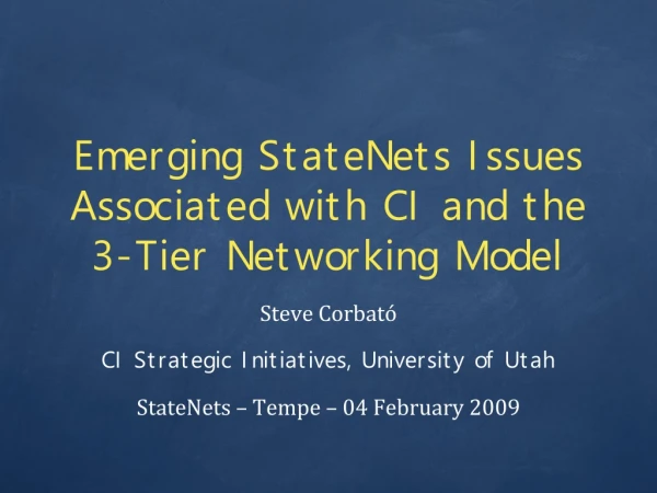 Emerging StateNets Issues Associated with CI and the 3-Tier Networking Model