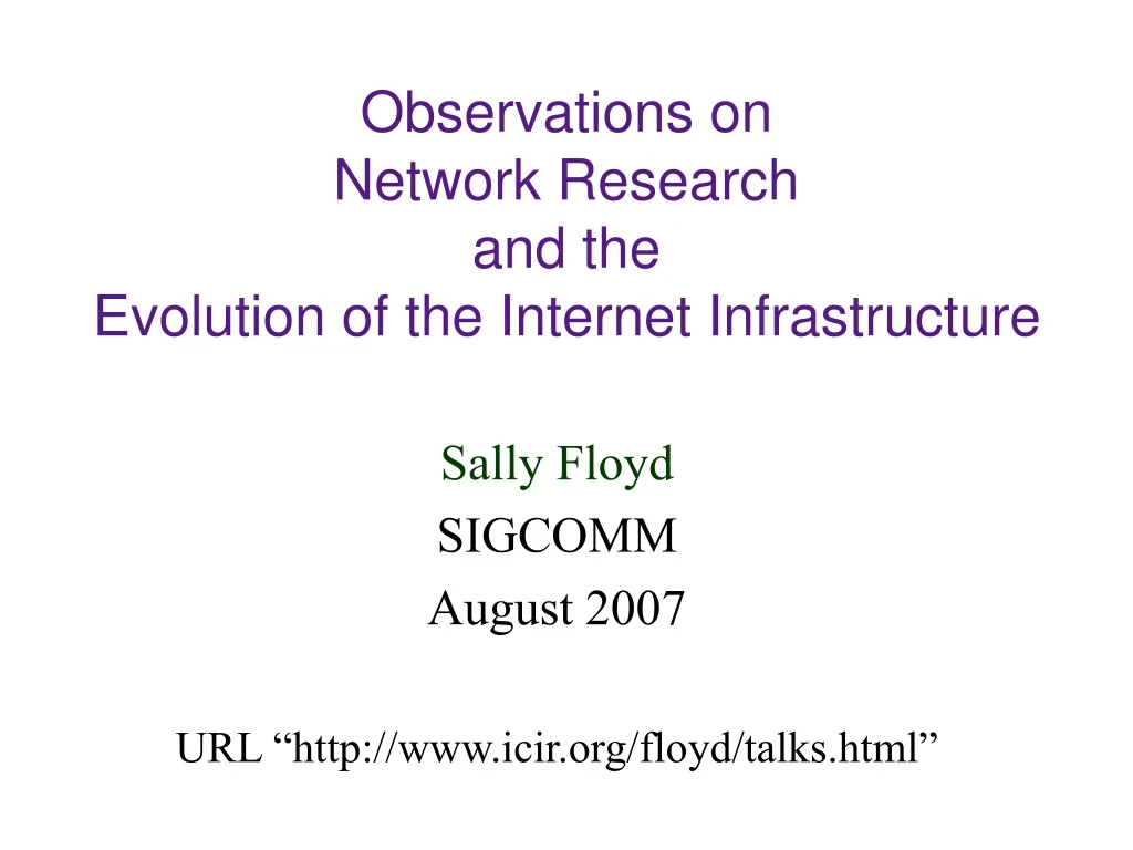 observations on network research and the evolution of the internet infrastructure
