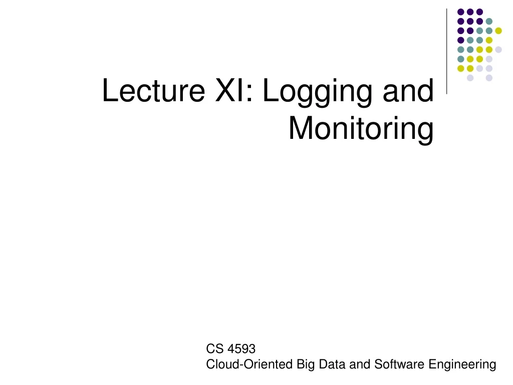 lecture xi logging and monitoring