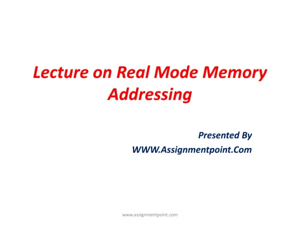 Lecture on Real Mode Memory Addressing