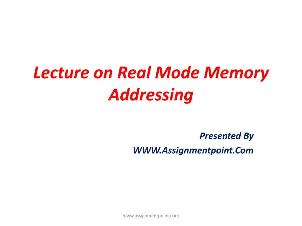 lecture on real mode memory addressing