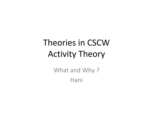 Theories in CSCW Activity Theory