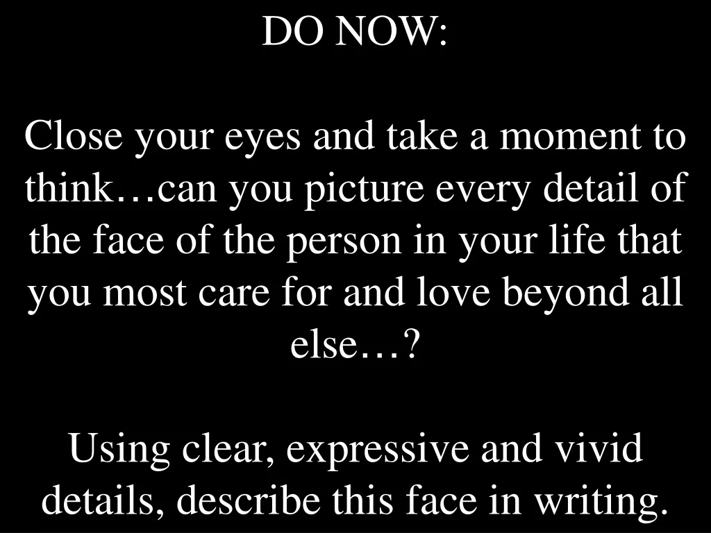 do now close your eyes and take a moment to think