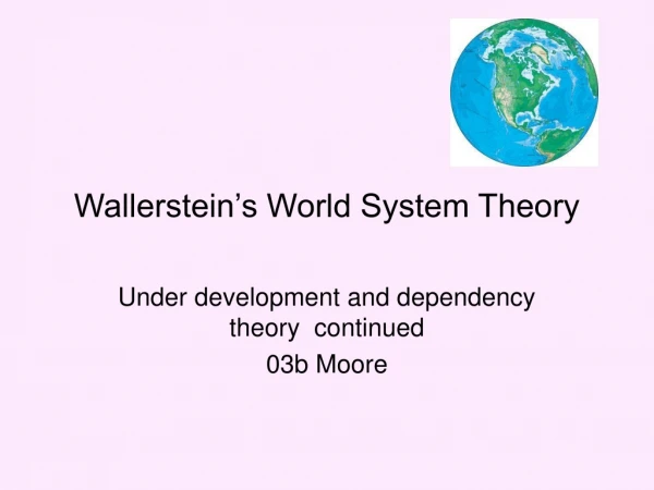 Wallerstein’s World System Theory