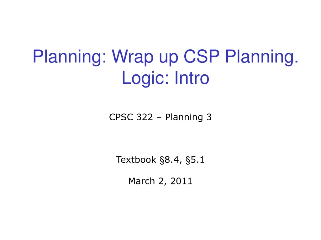 planning wrap up csp planning logic intro