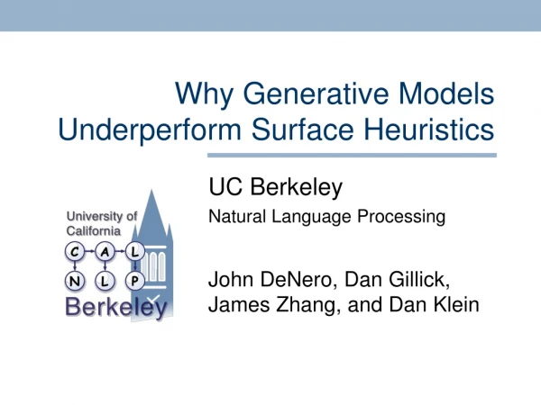 Why Generative Models Underperform Surface Heuristics