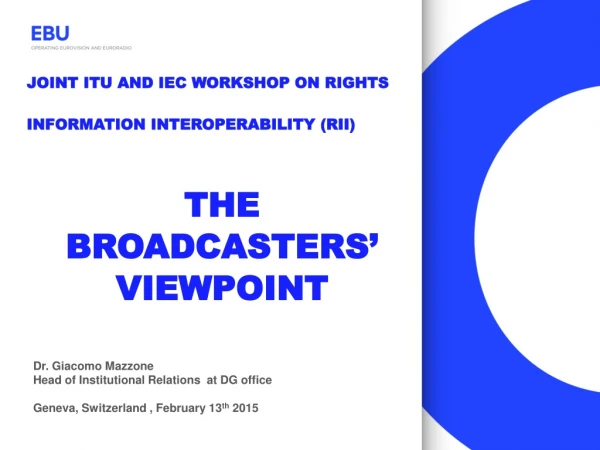 JOINT ITU AND IEC WORKSHOP ON RIGHTS INFORMATION INTEROPERABILITY (RII)