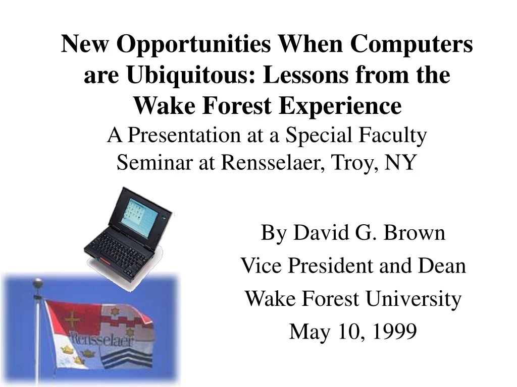 by david g brown vice president and dean wake forest university may 10 1999