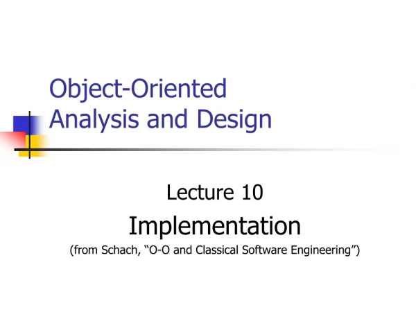 Object-Oriented  Analysis and Design